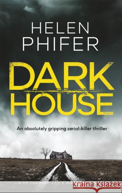 Dark House Helen Phifer 9780751548587 Little, Brown Book Group