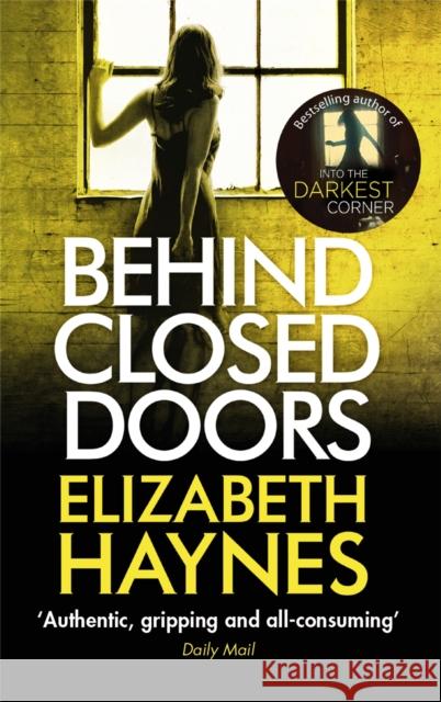 Behind Closed Doors Elizabeth Haynes 9780751549638 Little, Brown Book Group