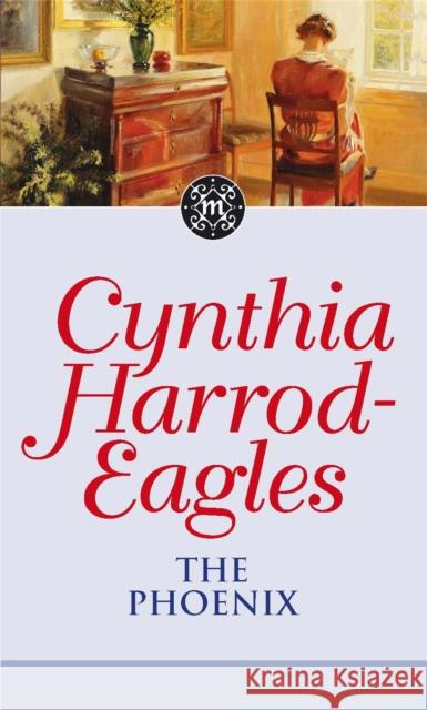 The Phoenix: The Morland Dynasty, Book 35 Cynthia Harrod-Eagles 9780751549904