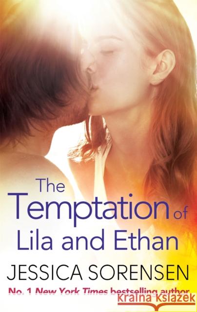 The Temptation of Lila and Ethan Jessica Sorensen 9780751552263 Little, Brown Book Group