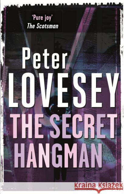 The Secret Hangman: Detective Peter Diamond Book 9 Peter Lovesey 9780751553604 Little, Brown Book Group