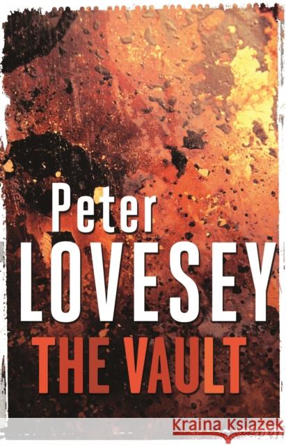 The Vault: Detective Peter Diamond Book 6 Peter Lovesey 9780751553635 Sphere Books