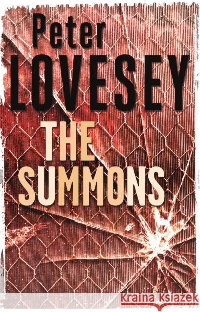 The Summons: Detective Peter Diamond Book 3 Peter Lovesey 9780751553666 0