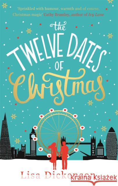 The Twelve Dates of Christmas: the gloriously festive and romantic winter read Lisa Dickenson 9780751557299