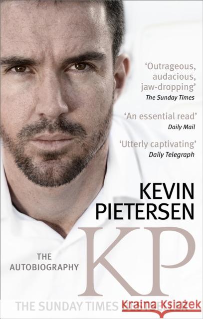 KP: The Autobiography Kevin Pietersen 9780751557572 Little, Brown Book Group