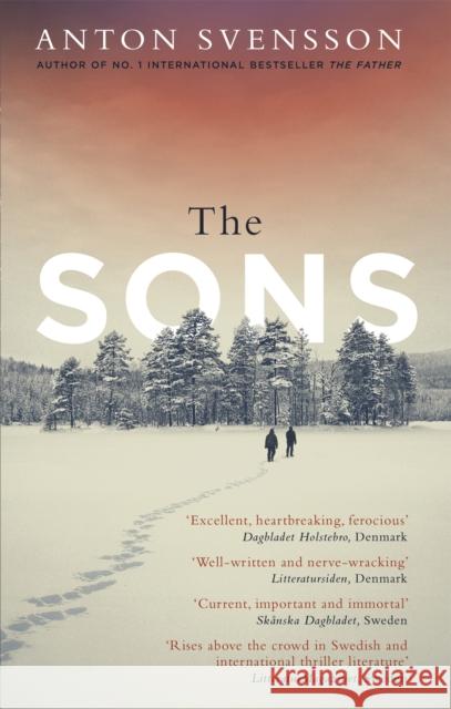 The Sons: The completely thrilling follow-up to crime bestseller The Father Svensson, Anton 9780751557800