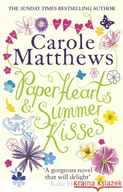 Paper Hearts and Summer Kisses: The loveliest read of the year Carole Matthews 9780751560268