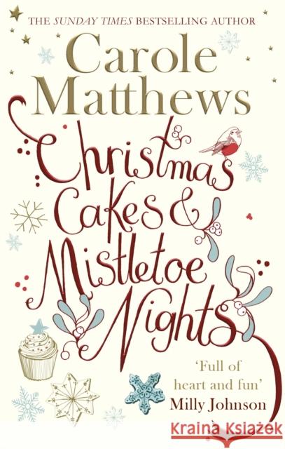 Christmas Cakes and Mistletoe Nights: The one book you must read this Christmas Matthews, Carole 9780751560299
