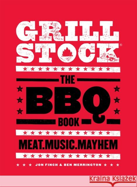 Grillstock: The BBQ Book Ben Merrington 9780751563016 Little, Brown Book Group