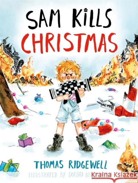 Sam Kills Christmas Thomas Ridgewell Dorina Herdewijn 9780751563054 Sphere