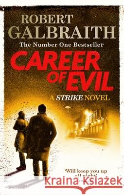 Career of Evil: Cormoran Strike Book 3 Galbraith Robert 9780751563597 Little, Brown Book Group