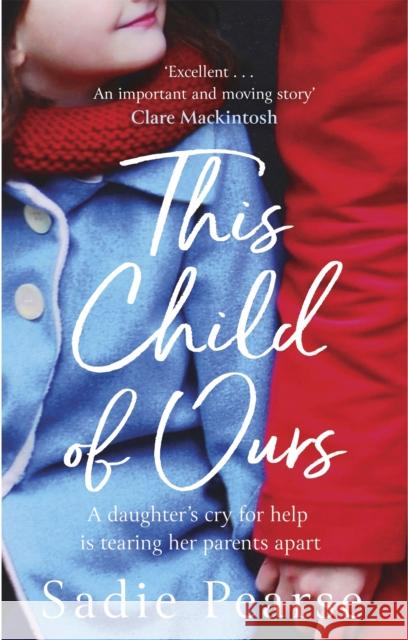 This Child of Ours: 'Broke my heart and gently pieced it back together' CATHY BRAMLEY Sadie Pearse 9780751563801