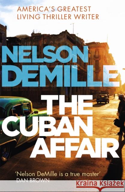 The Cuban Affair DeMille, Nelson 9780751565850 Little, Brown Book Group