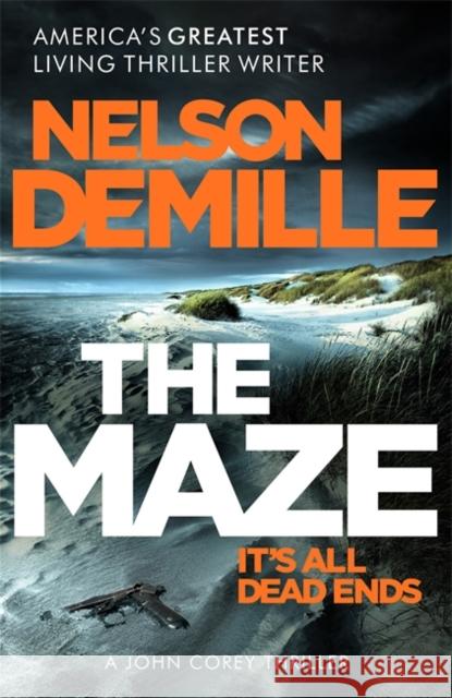 The Maze: The long-awaited new John Corey novel from America's legendary thriller author Nelson DeMille 9780751565898 Little, Brown Book Group