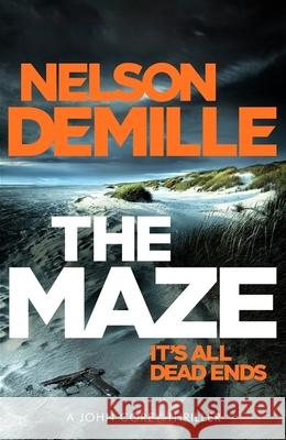 The Maze: The long-awaited new John Corey novel from America's legendary thriller author Nelson DeMille 9780751565928 Little, Brown Book Group