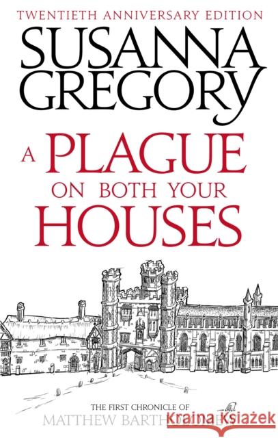 A Plague On Both Your Houses: The First Chronicle of Matthew Bartholomew Susanna Gregory 9780751568028