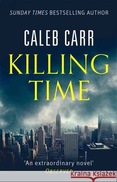 Killing Time Carr, Caleb 9780751569278