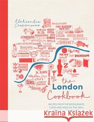 The London Cookbook Aleksandra Crapanzano 9780751569353 Little, Brown Book Group