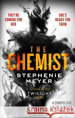 The Chemist: The compulsive, action-packed new thriller from the author of Twilight Stephenie Meyer 9780751570045 Little, Brown Book Group