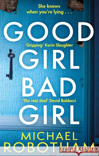 Good Girl, Bad Girl: Discover the gripping, thrilling crime series Michael Robotham 9780751573435