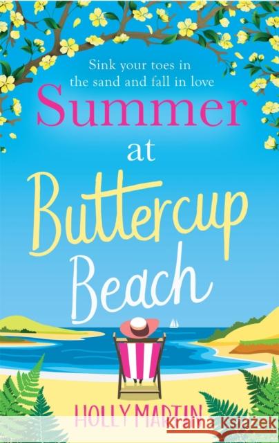 Summer at Buttercup Beach: A gorgeously uplifting and heartwarming romance Martin, Holly 9780751573787