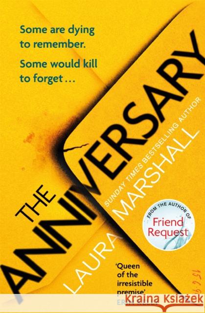 The Anniversary: You'll be hooked by the first page, and shocked by the last . . . Laura Marshall 9780751575033