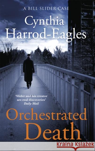 Orchestrated Death: A Bill Slider Mystery (1) Cynthia Harrod-Eagles 9780751575330 Little, Brown Book Group