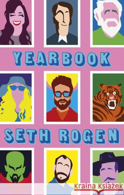 Yearbook: A hilarious collection of true stories from the writer of Superbad Seth Rogen 9780751575750