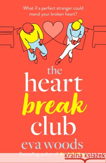 The Heartbreak Club Eva Woods 9780751575866