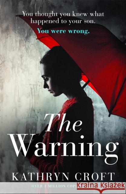 The Warning: A nail-biting, gripping psychological thriller Kathryn Croft 9780751576122