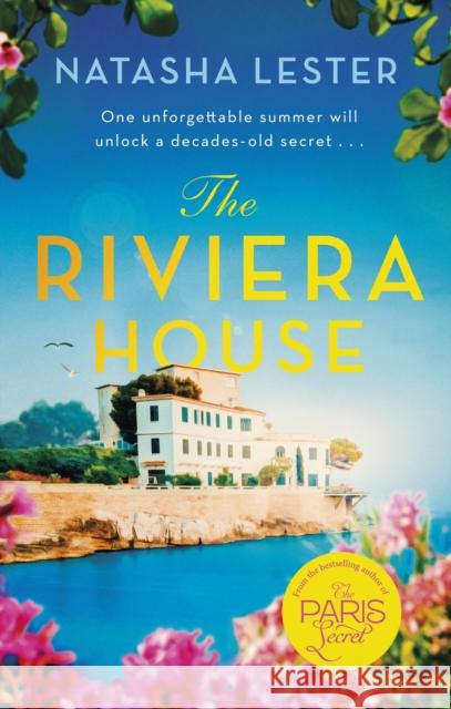 The Riviera House: a breathtaking and escapist historical romance set on the French Riviera - the perfect summer read Natasha Lester 9780751576474