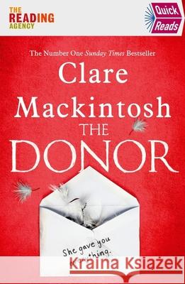 The Donor: Quick Reads 2020 Clare Mackintosh 9780751576504