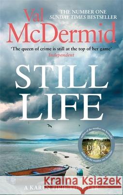 Still Life: The heart-pounding number one bestseller that will have you gripped Val McDermid 9780751576948 Little, Brown Book Group