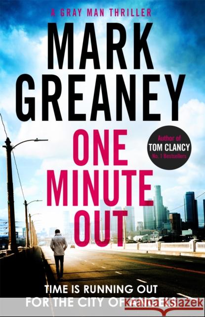 One Minute Out Mark Greaney 9780751578447 Little, Brown Book Group