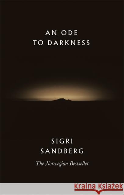 An Ode to Darkness Sigri Sandberg 9780751578645