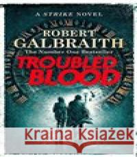 Troubled Blood Galbraith Robert 9780751579949 Little, Brown