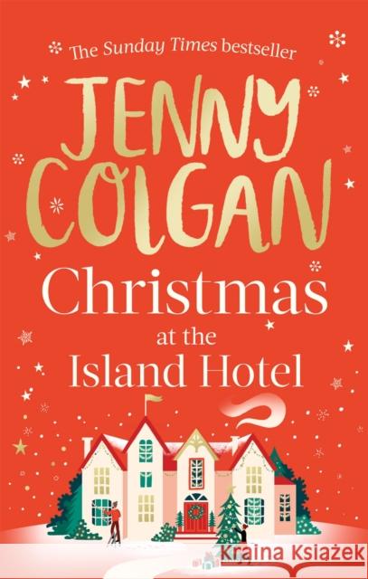 Christmas at the Island Hotel Jenny Colgan 9780751580310 Little, Brown Book Group