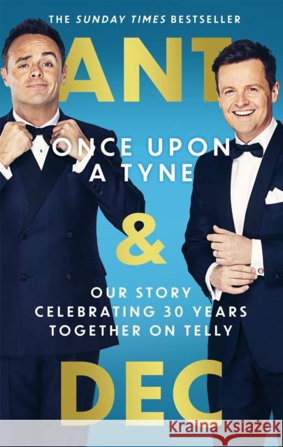 Once Upon A Tyne: The hilarious and heart-warming Sunday Times bestseller Declan Donnelly 9780751580976