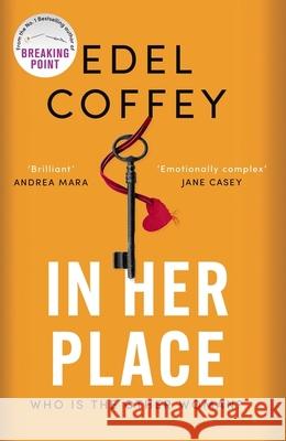 In Her Place: a gripping suspense for book clubs, from the award-winning author Edel Coffey 9780751582413