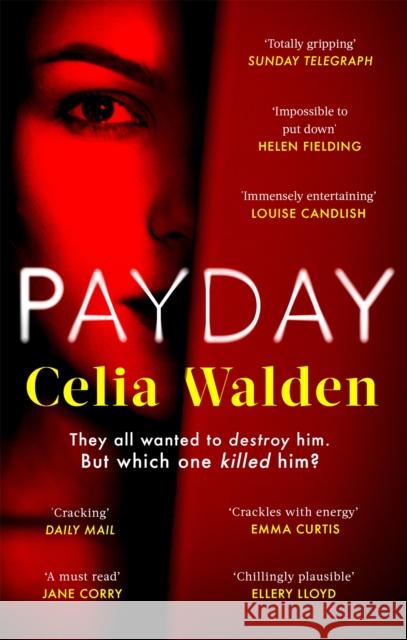 Payday: A Richard and Judy Book Club Pick for Autumn 2022 Celia Walden 9780751583151