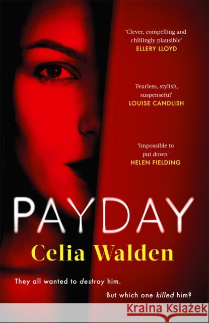 Payday: A Richard and Judy Book Club Pick for Autumn 2022 Celia Walden 9780751583175