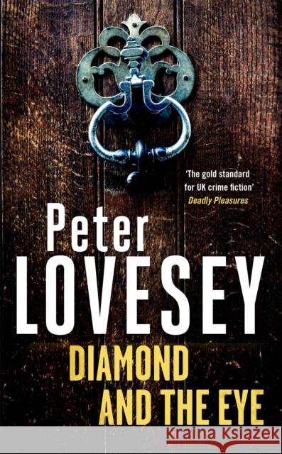 Diamond and the Eye: Detective Peter Diamond Book 20 Peter Lovesey 9780751583670 Little, Brown Book Group