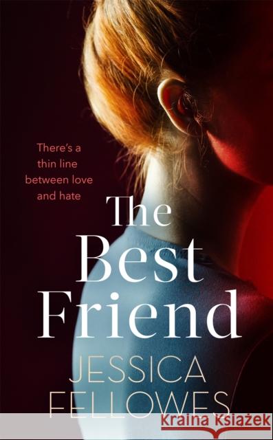 The Best Friend Jessica Fellowes 9780751583953 Little, Brown Book Group
