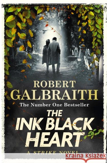 The Ink Black Heart: The Number One international bestseller (Strike 6) Robert Galbraith 9780751584189