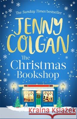 The Christmas Bookshop: the cosiest and most uplifting festive romance to settle down with this Christmas Jenny Colgan 9780751584226