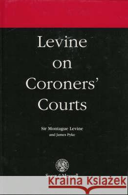 Levine on Coroners' Courts  9780752006079 FT Law & Tax