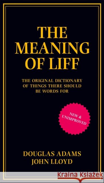 The Meaning of Liff: The Original Dictionary Of Things There Should Be Words For Douglas Adams 9780752227597 Pan Macmillan