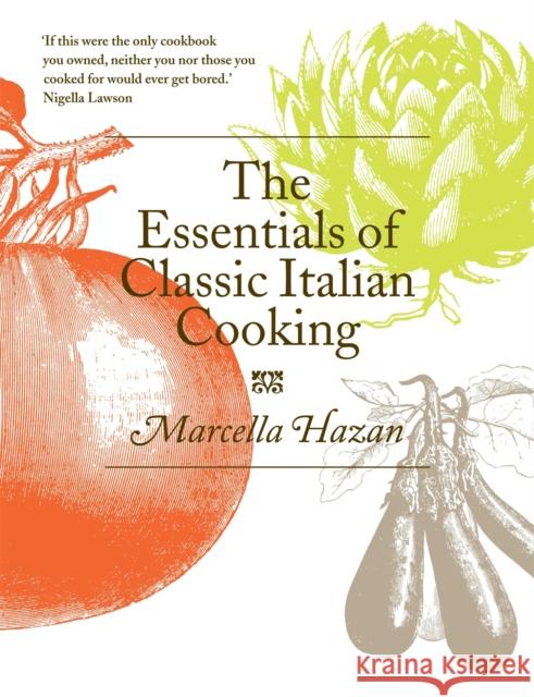 The Essentials of Classic Italian Cooking Marcella Hazan 9780752227900