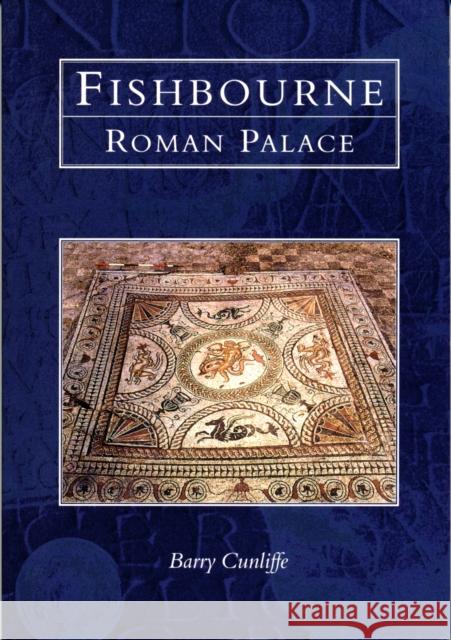 Fishbourne Roman Palace Barry Cunliffe 9780752414089 THE HISTORY PRESS LTD