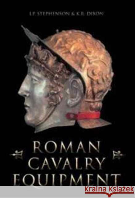 Roman Cavalry Equipment Mick Aston 9780752414218 THE HISTORY PRESS LTD